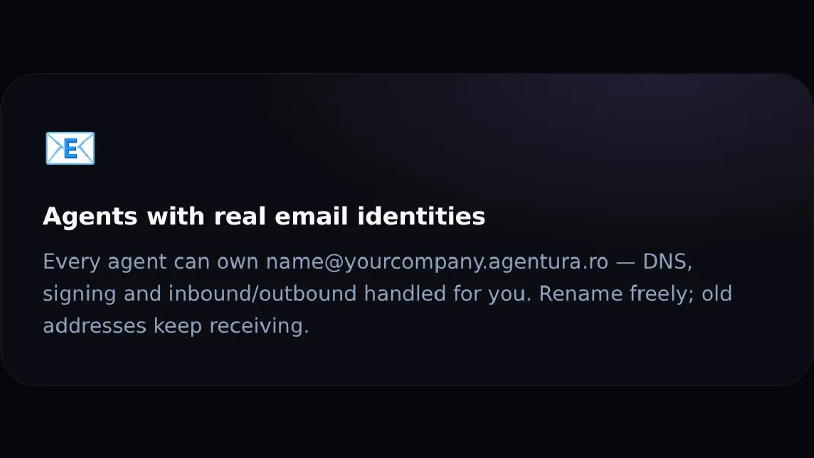 Agentura feature card: agents with real email identities — name@yourcompany.agentura.ro, DNS and signing handled